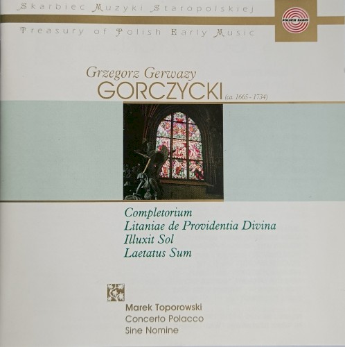 Grzegorz Gerwazy Gorczycki - Completorium, Litaniae de Providentia Divina, Illuxit sol, Laetatus sum