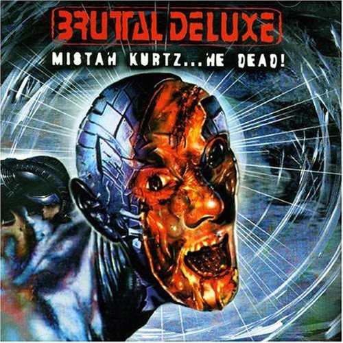 Mistah Kurtz… He Dead!