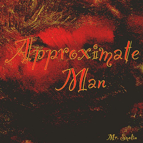Approximate Man