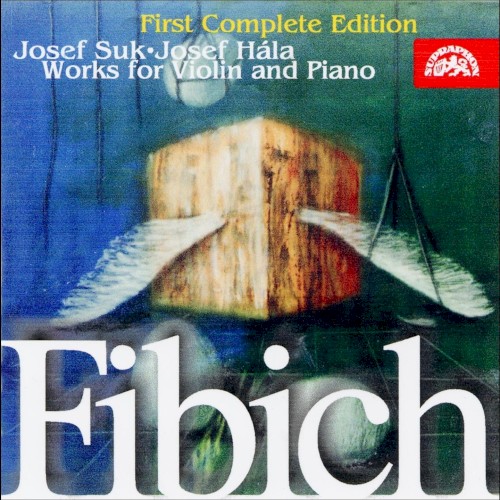 Fibich: Works for Violin and Piano