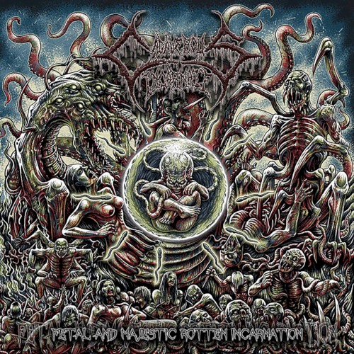 Fetal and Majestic Rotten Incarnation