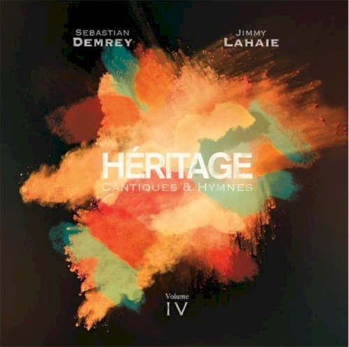 Héritage: Cantiques & Hymnes Vol. 4