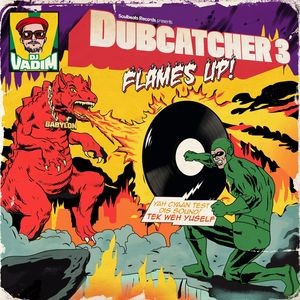 Dubcatcher 3 Flames up!