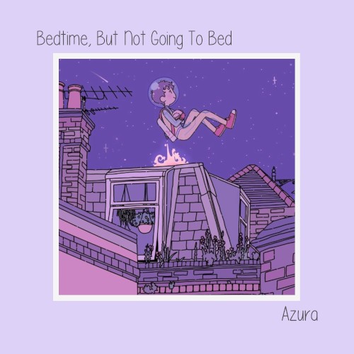 Bedtime, but Not Going to Bed