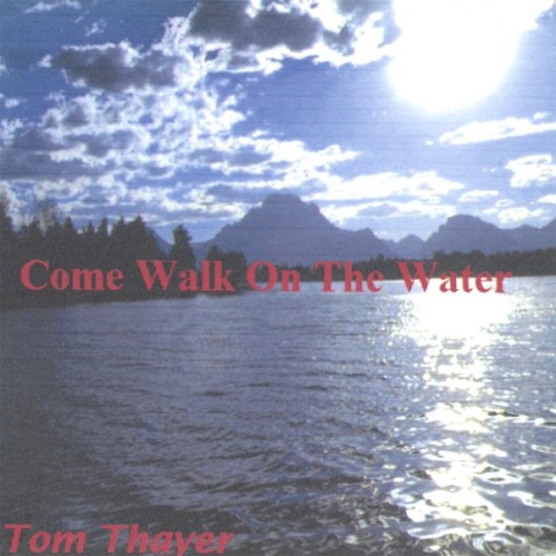 Come Walk on the Water