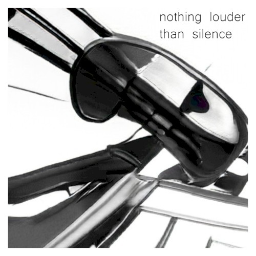 Nothing Louder Than Silence