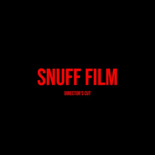 SNUFF FILM (DIRECTOR'S CUT)