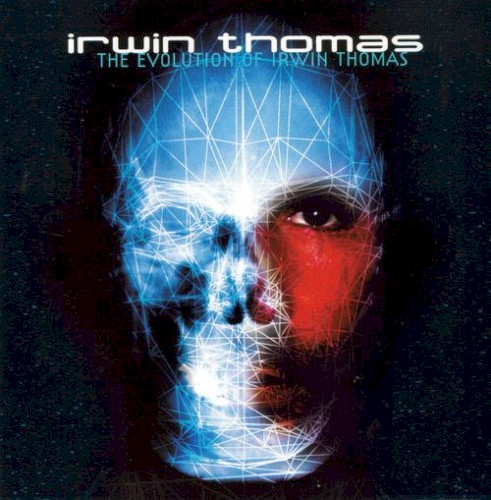 The Evolution of Irwin Thomas