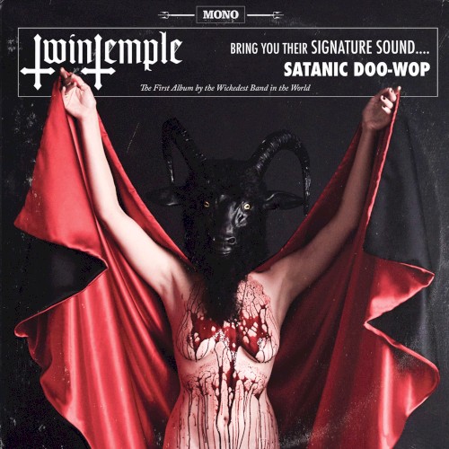 Twin Temple (Bring You Their Signature Sound.... Satanic Doo-Wop)