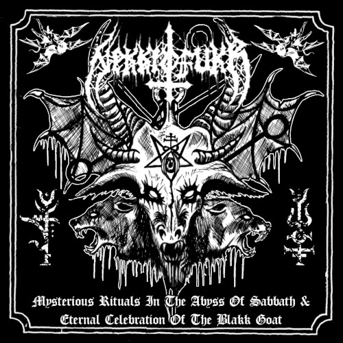 Mysterious Rituals in the Abyss of Sabbath & Eternal Celebration of the Blakk Goat
