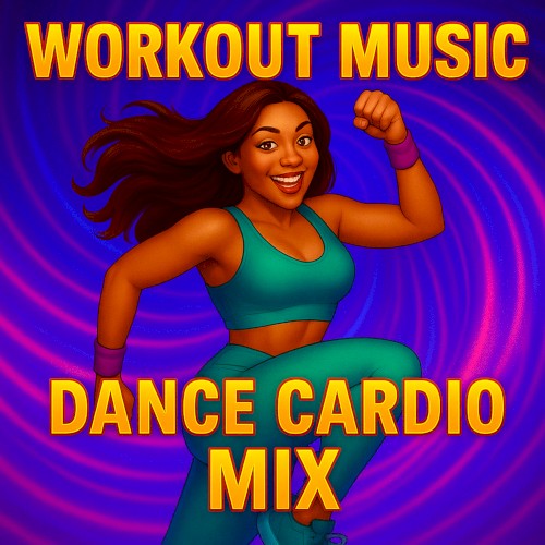Workout Music for Aerobics (Dance Cardio Mix)