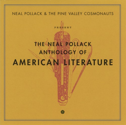 The Neal Pollack Anthology of American Literature