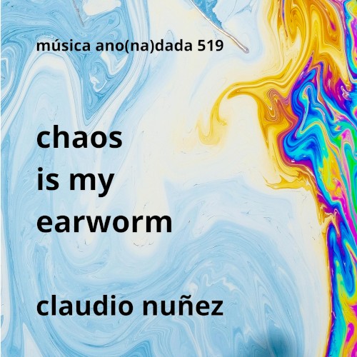 Chaos Is My Earworm