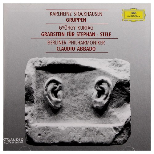 Kurtág: Grabstein für Stephan, Op. 15c / Stele, Op. 33 / Stockhausen: Gruppen