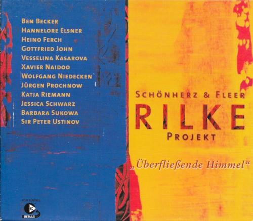 Rilke Projekt: Überfließende Himmel
