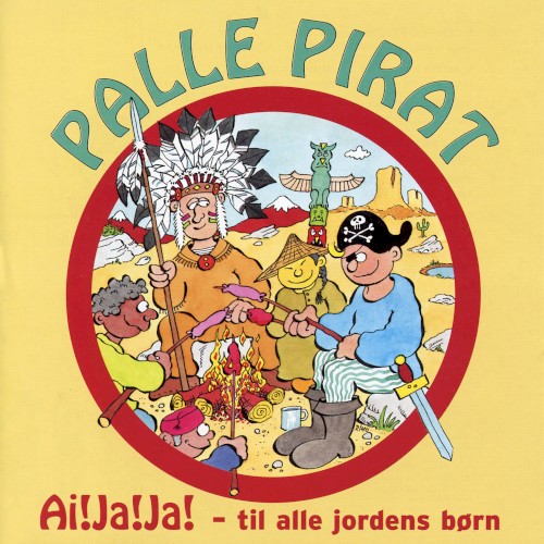 Ai!Ja!Ja! Til alle jordens børn