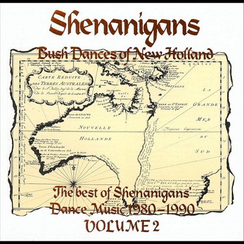 The Best of Shenanigans’ Dance Music, 1980–1990, Volume 2: Bush Dances of New Holland