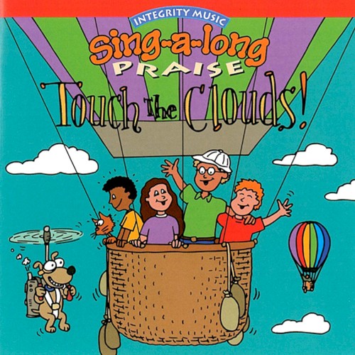 Sing-A-Long Praise: Touch the Clouds