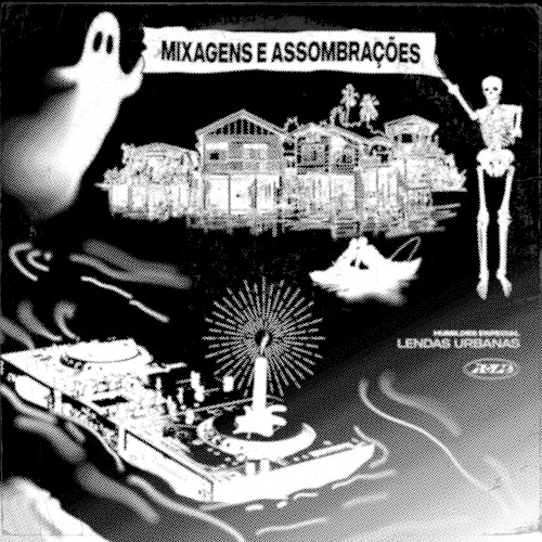 Mixagens e Assombrações