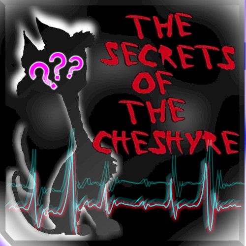 The Secrets of the Cheshyre