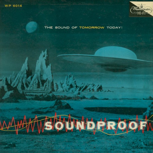 Soundproof: The Sound of Tomorrow Today!