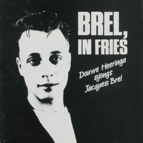 Brel, In Fries - Douwe Heeringa Sjongt Jacques Brel