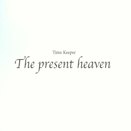 The Present Heaven