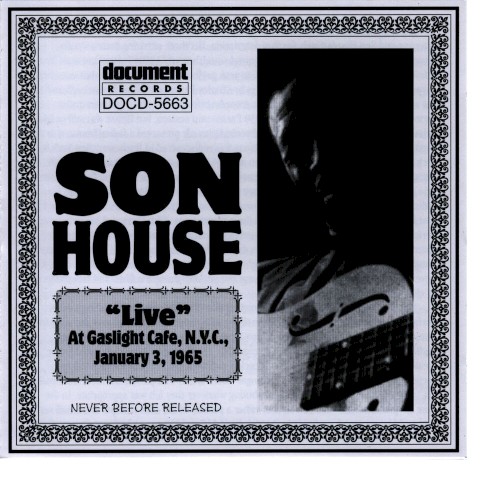 Son House Live At The Gaslight Cafe Jan 3rd 1965