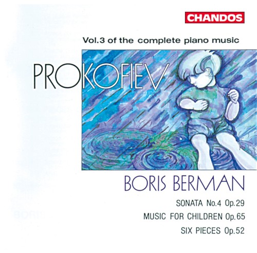 Complete Piano Music, Volume 3: Sonata no. 4, op. 29 / Music for Children, op. 65 / Six Pieces, op. 52