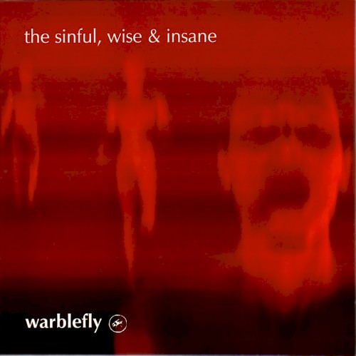 The Sinful, Wise & Insane