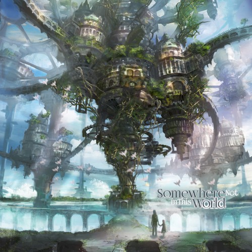 Somewhere Not in This World -The Tower Which Is Telling the Time-