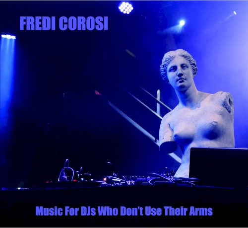 Music For DJs Who Don't Use Their Arms