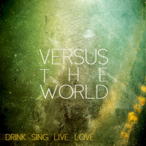 Drink, Sing, Live, Love