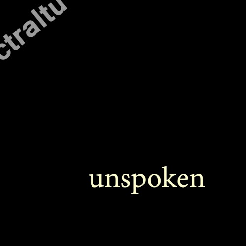 unspoken
