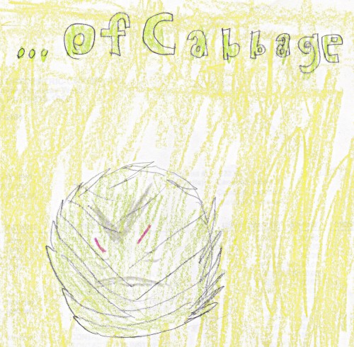 ...Of Cabbage