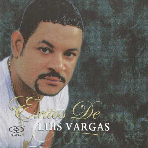 Exitos de Luis Vargas