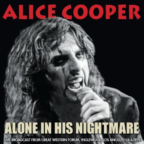 Alice Cooper &ndash; Welcome to My Nightmare: Live at The Forum, Los Angeles, 6/17/75