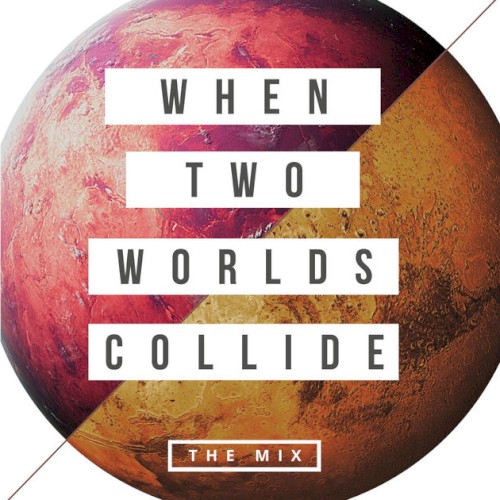 The Mix: When Two Worlds Collide