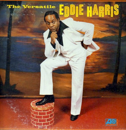 The Versatile Eddie Harris
