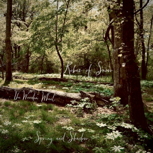 The Wooden Wheel: Spring and Shadow