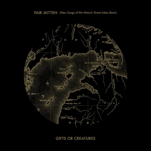 Fair Mitten: New Songs Of The Historic Great Lakes Basin