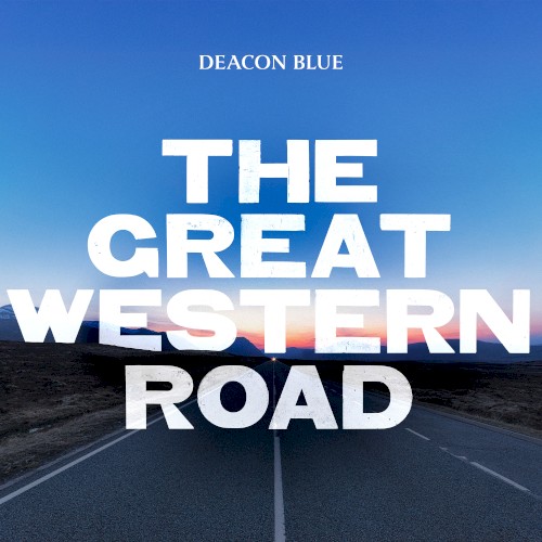 Deacon Blue &ndash; The Great Western Road