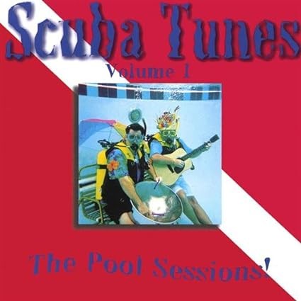 Scuba Tunes Vol. 1: The Pool Sessions!