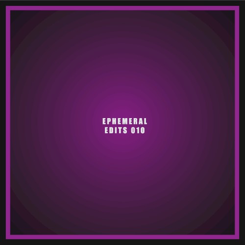 Ephemeral Edits 010