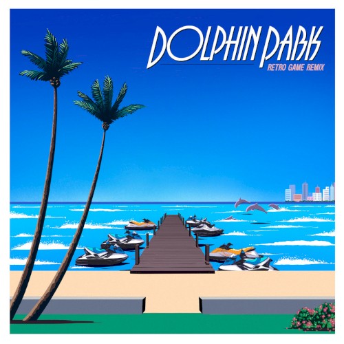 Retro Game Remix &ndash; Dolphin Park