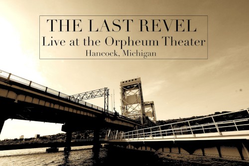 Live at The Orpheum Theater: Hancock, Michigan