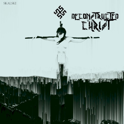 Deconstructed Christ