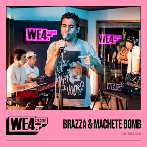 Brazza & Machete Bomb: We4Sessions