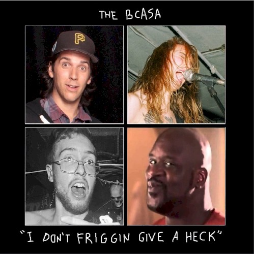 "I DON'T FRIGGIN GIVE A HECK"
