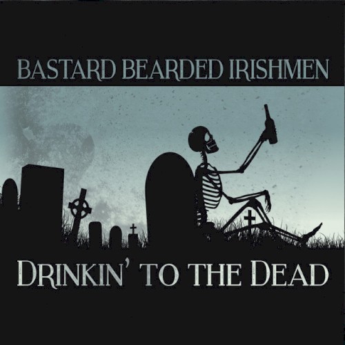 Drinkin' To The Dead
